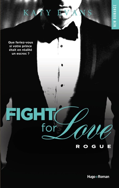 Fight For Love - tome 4 Rogue