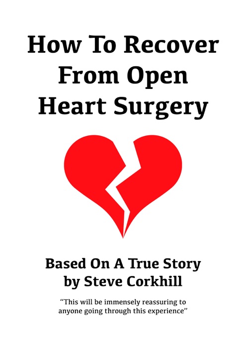 How To Recover From Open Heart Surgery