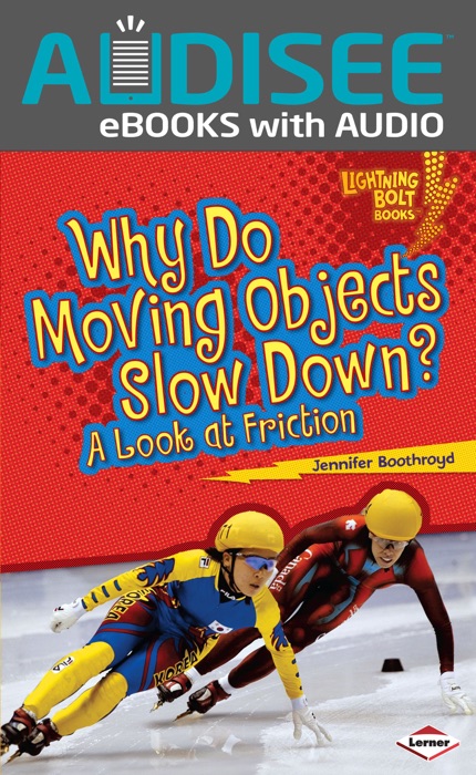 Why Do Moving Objects Slow Down? (Enhanced Edition)