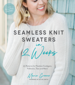 Seamless Knit Sweaters in 2 Weeks - Marie Greene