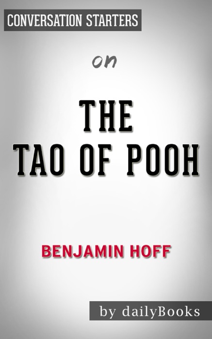 The Tao of Pooh by Benjamin Hoff:  Conversation Starters