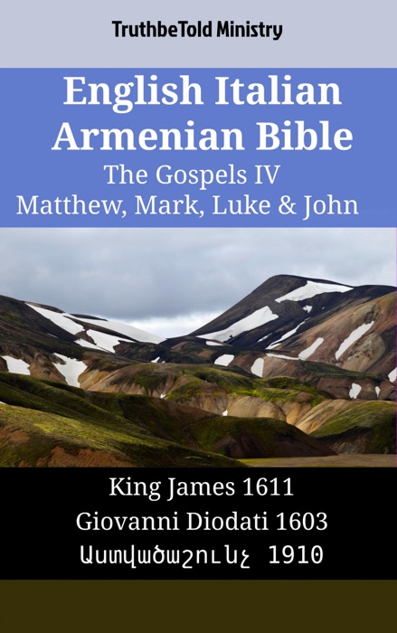 English Italian Armenian Bible - The Gospels IV - Matthew, Mark, Luke & John