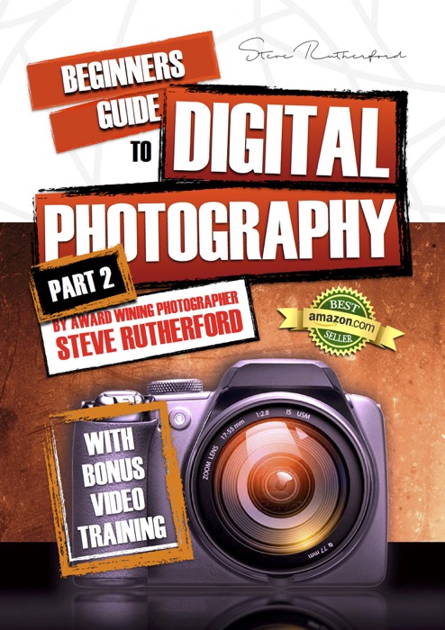 Beginners Guide to Digital Photography PART 2