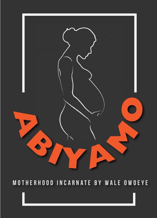Abiyamo: Motherhood Incarnate