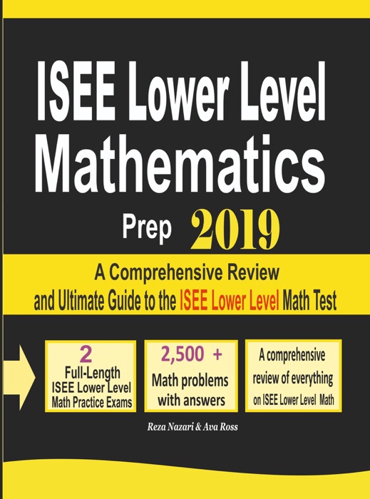 ISEE Lower Level Mathematics Prep 2019: A Comprehensive Review and Ultimate Guide to the ISEE Lower Level Math Test