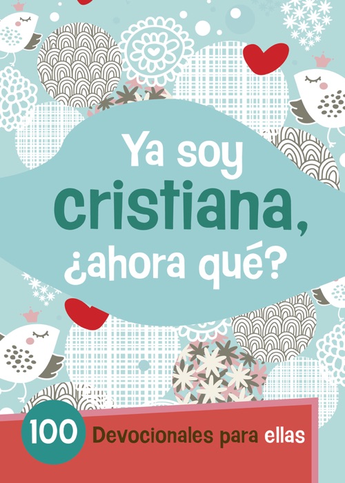 Ya Soy Cristiana–¿Ahora Qué?