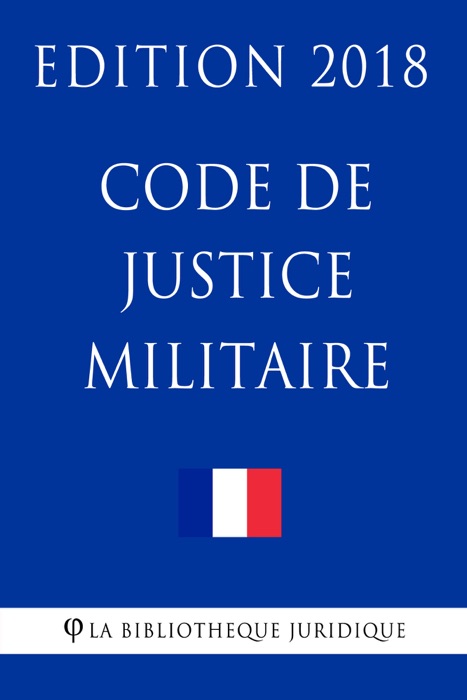 Code de justice militaire (nouveau) - Edition 2018