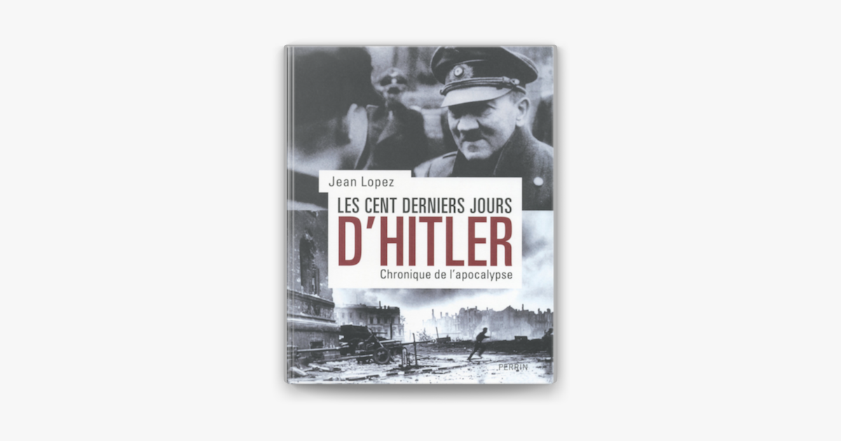 ‎Les Cent Derniers Jours D'Hitler En Apple Books