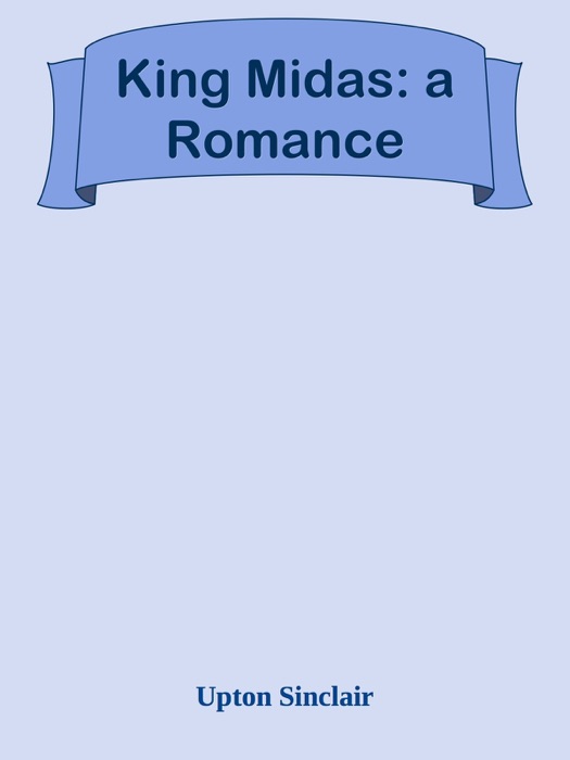 King Midas: a Romance