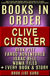 Clive Cussler Books in Order: Dirk Pitt series, NUMA Files series, Fargo Adventures, Isaac Bell series, Oregon Files, Sea Hunter, Children's books, short stories, standalone novels and nonfiction, plus a Clive Cussler biography.