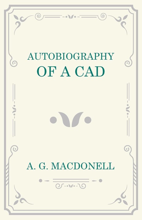 Autobiography of a Cad