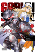 Goblin Slayer, Vol. 1 (manga) - Kumo Kagyu, Kousuke Kurose & Noboru Kannatuki