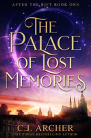 C.J. Archer - The Palace of Lost Memories artwork