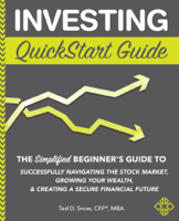 Ted D., Snow, CFP, MBA - Investing QuickStart Guide artwork