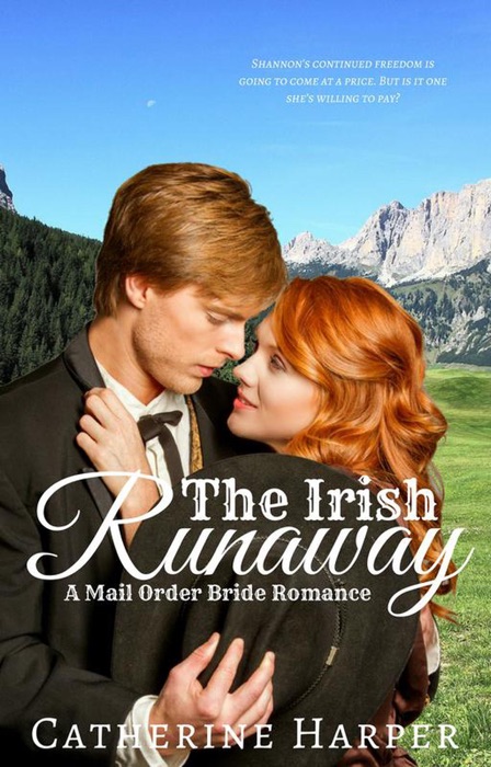 Mail Order Bride: The Irish Runaway