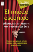 El miedo escénico - Anna Cester