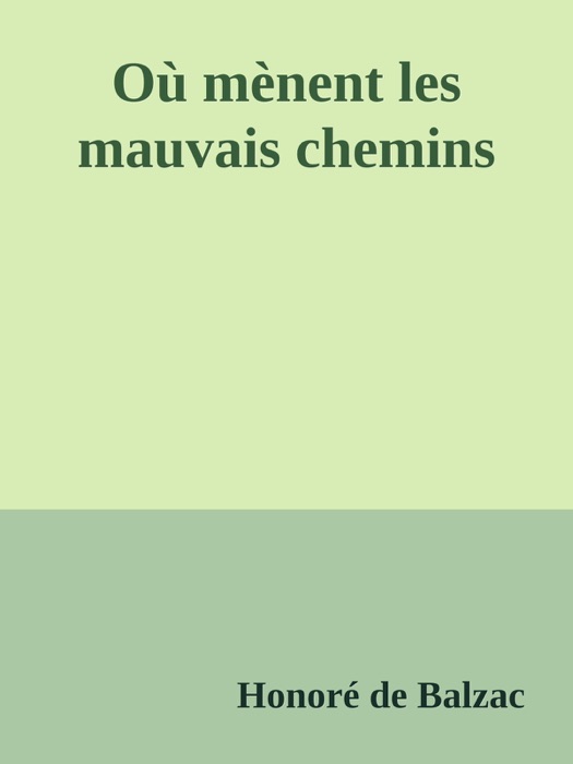 Où mènent les mauvais chemins