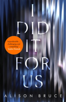 Alison Bruce - I Did It for Us artwork