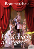 Le Mariage de Figaro - Pierre Augustin Caron de Beaumarchais