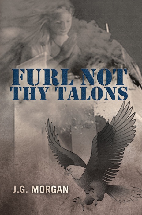 Furl Not thy Talons