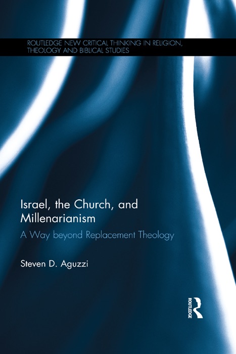 Israel, the Church, and Millenarianism