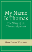 My Name Is Thomas - Mary Fabyan Windeatt