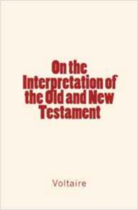 On the Interpretation of the Old and New Testament