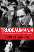 Robert Wright - Trudeaumania artwork