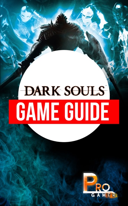 Dark Souls Game Guide