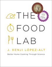 The Food Lab: Better Home Cooking Through Science - J. Kenji López-Alt Cover Art