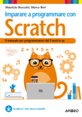 Imparare a programmare con Scratch - Maurizio Boscaini & Marco Beri
