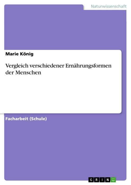 Vergleich verschiedener Ernährungsformen der Menschen