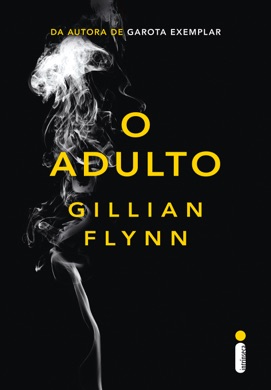 Capa do livro O Adulto de Gillian Flynn