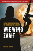 Wie wind zaait - Michael Lüders