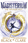 Magisterium: The Bronze Key - Holly Black & Cassandra Clare
