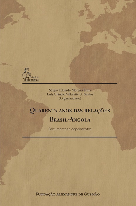 Quarenta Anos das Relações Brasil-Angola