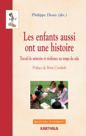 Book's Cover of Les enfants aussi ont une histoire - Travail de mémoire et résilience au temps du sida