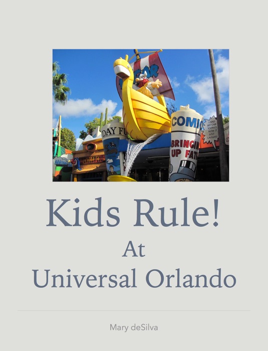 Kids Rule! At Universal Orlando