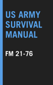 US Army Survival Manual: FM 21-76 Book Cover