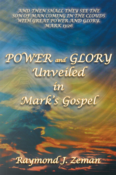 Power and Glory Unveiled in Mark’s Gospel