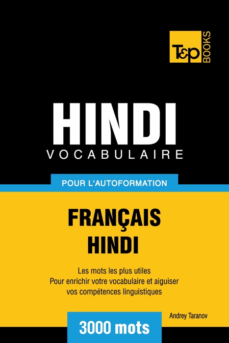 Vocabulaire Français-Hindi pour l'autoformation: 3000 mots