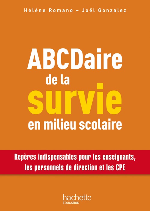 Abcdaire De La Survie En Milieu Scolaire