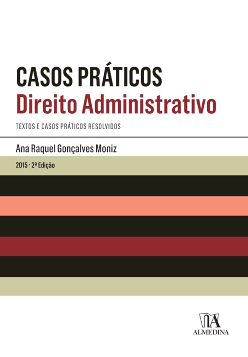 Casos Práticos - Direito Administrativo - 2.ª Edição