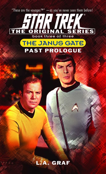 Star Trek: The Janus Gate, Book Three: Past Prologue