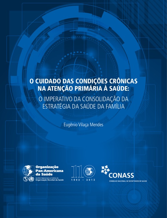 O cuidado das condições crônicas na Atenção Primária à Saúde: o imperativo da consolidação da estratégia da saúde da família