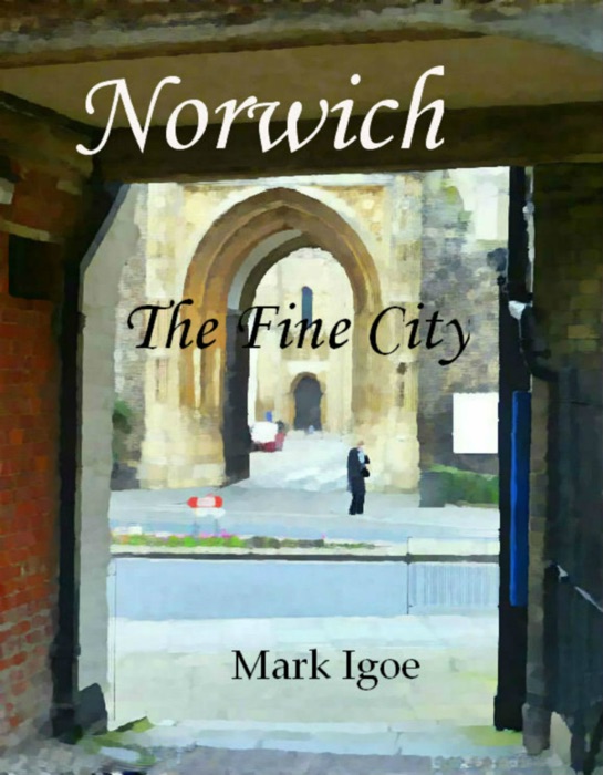 Norwich: The Fine City