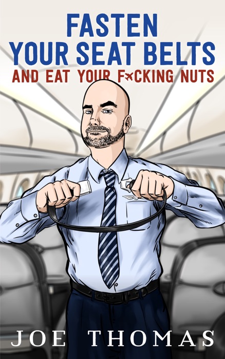 Fasten Your Seat Belts and Eat Your F*****g Nuts