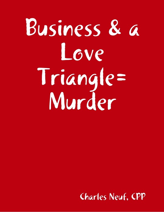 Business & a Love Triangle=Murder