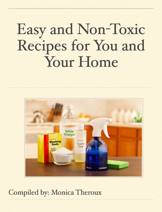 Easy and Non-Toxic Recipes for You and Your Home