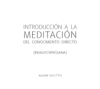 Introducción a la Meditación del Conocimento Directo (Insight/Vipassana) - Ajahn Sucitto